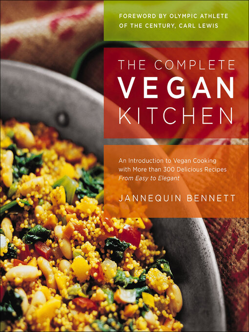 Title details for The Complete Vegan Kitchen by Jannequin Bennett - Available